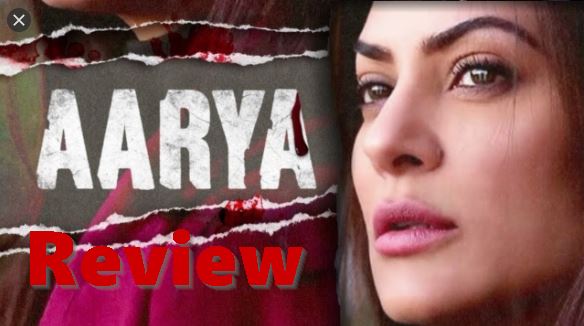 Review of Sushmita Sen’s High-Octane Crime Thriller ‘Aarya’ | Revenge of an Alpha-Mother Served Smoldering Hot|