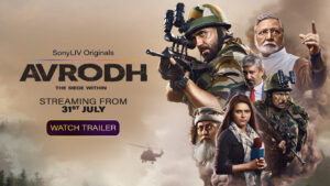 “Avrodh: The Siege Within” a sequence full of fervour nationalism and drama.