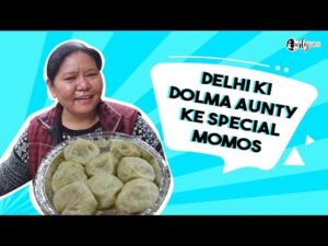 From Tibet to Delhi, Meet Aunt Dolma Who First Introduced Momos to the Capital City