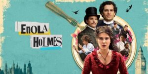 Enola Holmes Review- A refreshing film during the tough times
