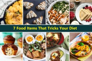 Healthy diet: fitter or fatter? 7 food items that tricks your diet