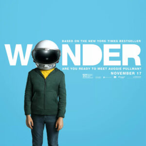 Movie Review: You Can’t Blend In When You’re Born To Stand Out,  “Wonder” is in and out Wonderful