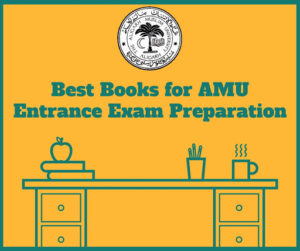 Best Books for AMU Entrance Exam Preparation in 2026-27