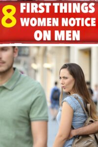 8 Things Women First Notice About a Man