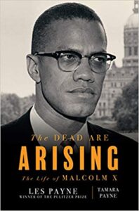The Dead Are Arising: The Life Of Malcolm X, Les Payne, Tamara Payne