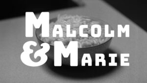 Malcolm and Marie Review- A conversational masterpiece with its own tediousness