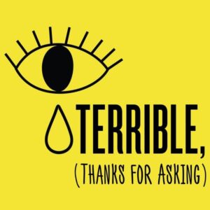 Podcast: Terrible, Thanks For Asking