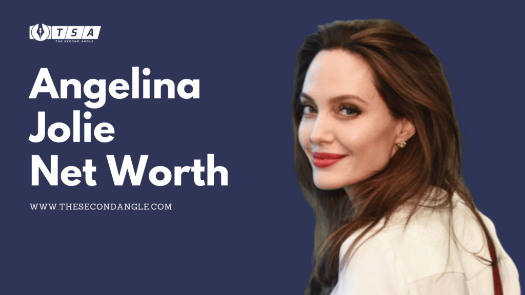 Angelina Jolie Net Worth