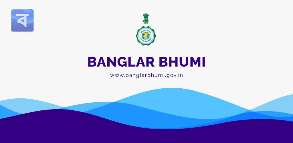 Everything You Need to Know about Banglarbhumi West Bengal