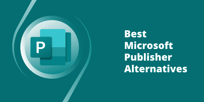 10 Best Microsoft Publisher Alternatives For You To Try