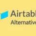 Top 8 Airtable Alternatives For You To Try