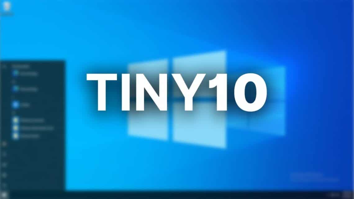 What Is Tiny10 (Lightweight Windows 10) And How To Install It — The ...