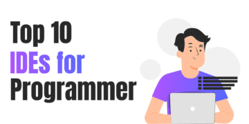 Top 10 IDE’s For Programmers