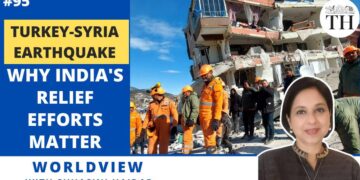 Worldview with Suhasini Haidar | Turkey – Syria earthquake | Why India’s relief efforts matter