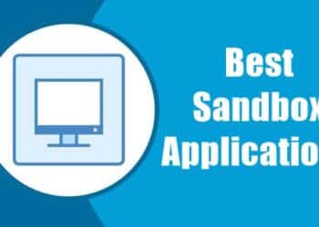 8 Best Sandbox Applications For Windows 10