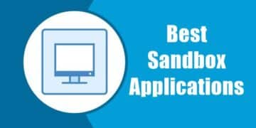 8 Best Sandbox Applications For Windows 10