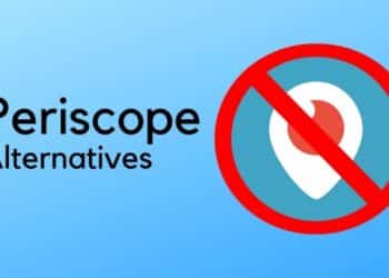 7 Best Periscope Alternatives For Android