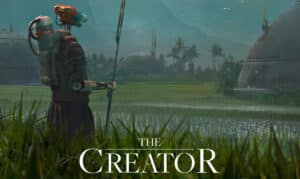 A Look Ahead to The Creator: A Movie Where Humans Fight AI