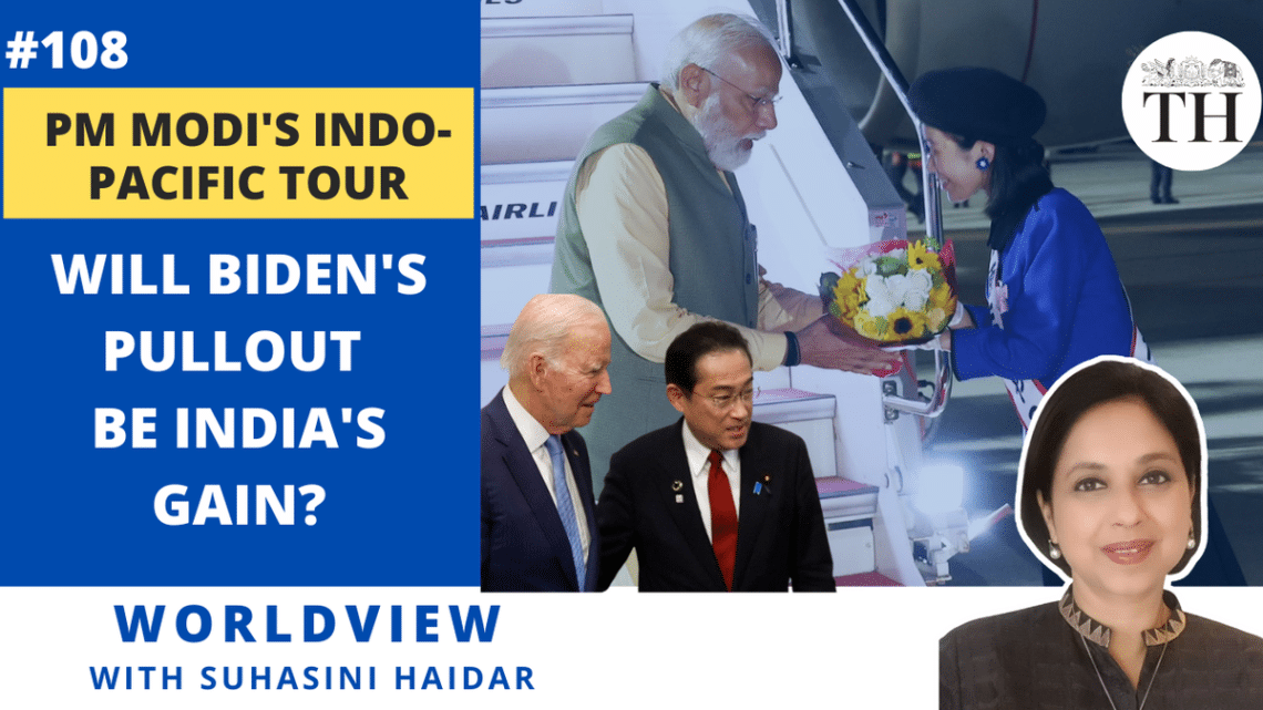 Worldview with Suhasini Haidar | PM Modi’s Indo-Pacific tour | Will Biden’s pullout be India’s gain? Worldview with Suhasini Haidar | PM Modi’s Indo-Pacific tour | Will Biden’s pullout be India’s gain?