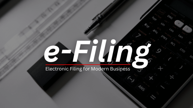 The Evolution of Tax Filing: How E-Filing Benefits Modern Businesses