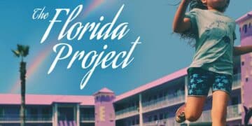 The Florida Project By Sean Baker: Why Everyone Should Watch This Profoundly Beautiful Movie