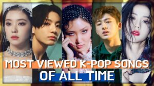 Most Viewed K-Pop Songs Of All Time