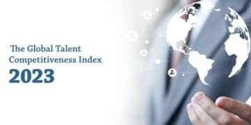 GTCI 2023 Releases List Of Most Talent Competitive Countries